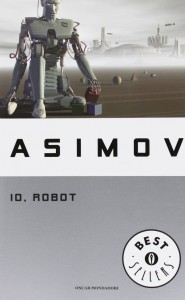 Il libro Io Robot con le tre leggi della robotica